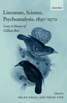 Literature, Science, Psychoanalysis 1830-1970