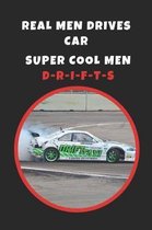 Real Men Drives Car.. Super Cool Men Drifts