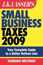 J.K. Lasser - J.K. Lasser's Small Business Taxes 2009