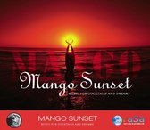 Mango Sunset: Music for Cocktails and Dreams