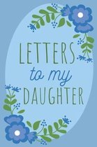 Letters to My Daughter Keepsake Journal