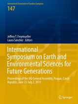 International Association of Geodesy Symposia 147 - International Symposium on Earth and Environmental Sciences for Future Generations