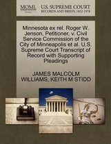 Minnesota Ex Rel. Roger W. Jenson, Petitioner, V. Civil Service Commission of the City of Minneapolis Et Al. U.S. Supreme Court Transcript of Record with Supporting Pleadings