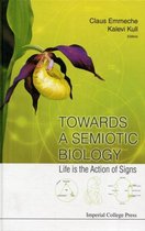 Towards A Semiotic Biology