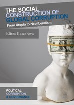 Political Corruption and Governance - The Social Construction of Global Corruption