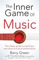 The Inner Game of Music;The Inner Game of Musi