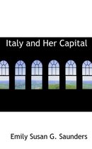 Italy and Her Capital