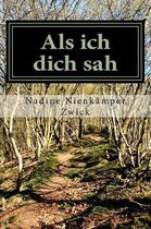 Als ich dich sah