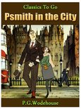 Classics To Go - Psmith in the City
