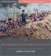 Military Journal of the American Revolution (Illustrated Edition)