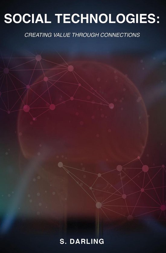 Social Technologies: Creating Value Through Connections - cover