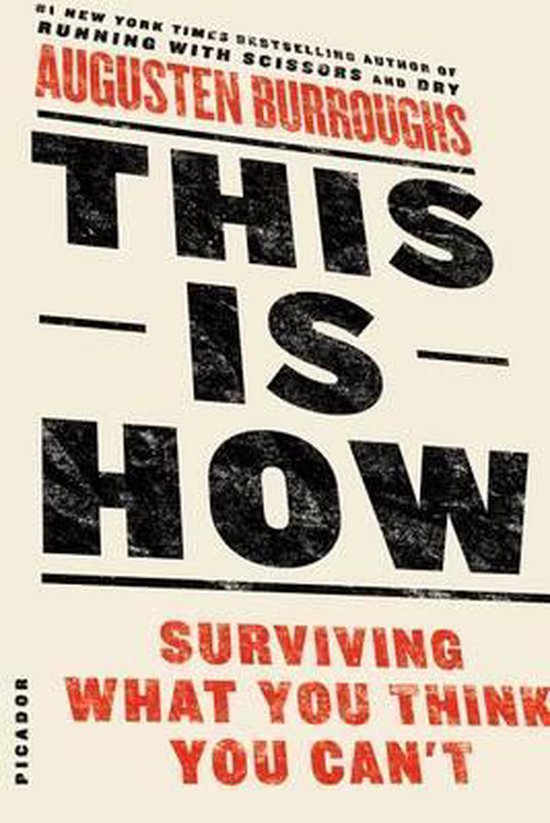 Livre "This Is How Surviving What You Can't" par Augusten Burroughs. Texte en noir et rouge sur fond crème.