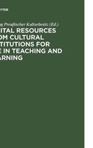 Digital Resources from Cultural Institutions for Use in Teaching and Learning