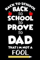 Back To School Back To School To Prove To Dad That Im Not A Fool