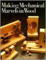 Making Mechanical Marvels in Wood