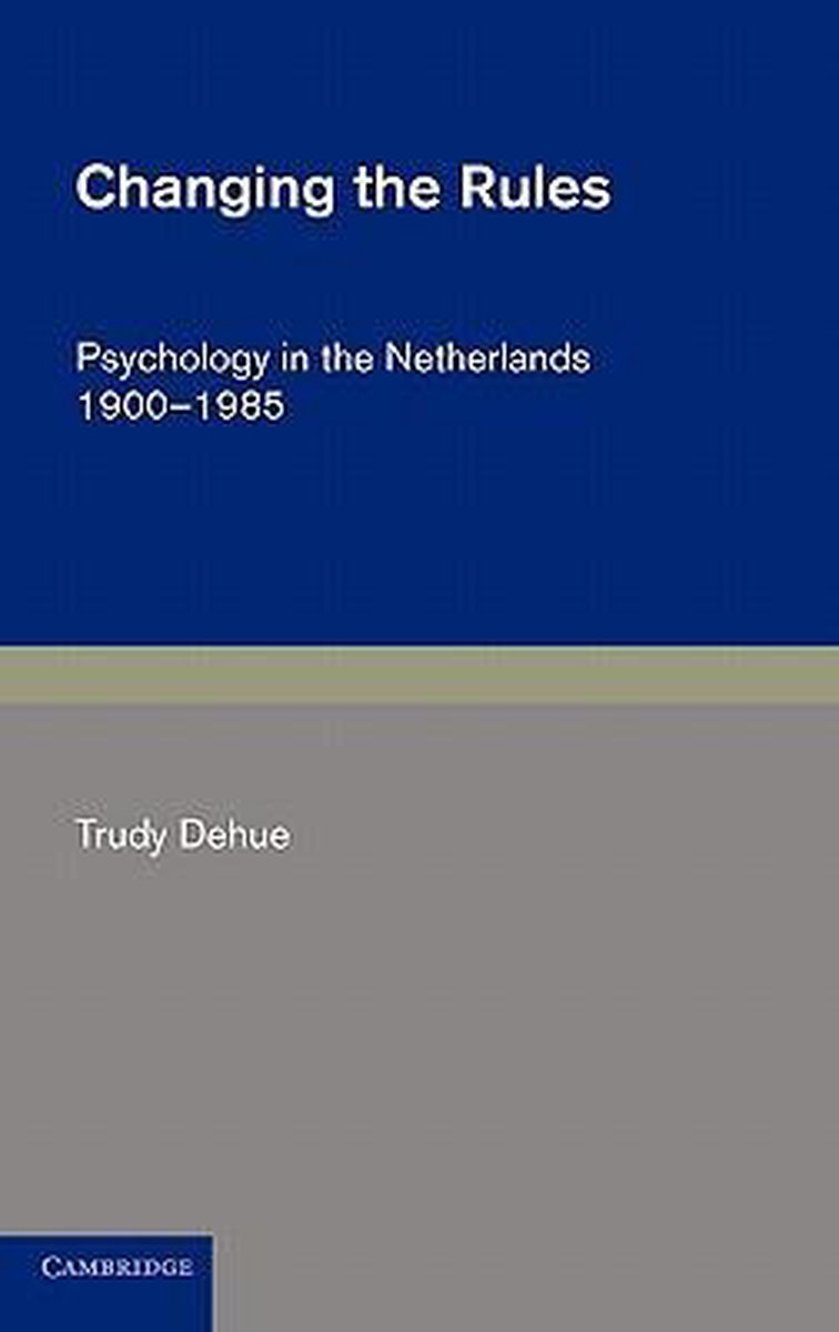 Cambridge Studies in the History of Psychology- Changing the Rules - Trudy Dehue