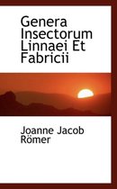 Genera Insectorum Linnaei Et Fabricii