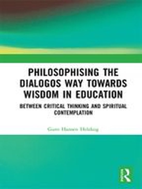 Philosophising the Dialogos Way towards Wisdom in Education - cover