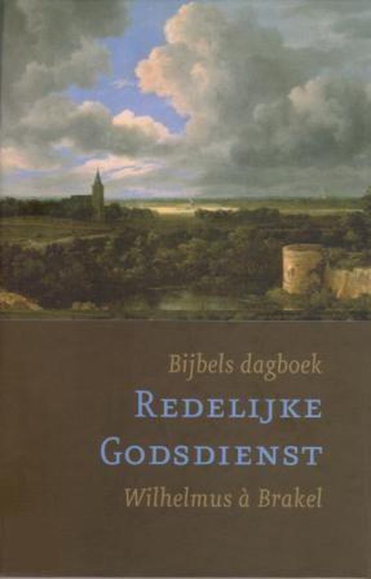 Cover van het boek 'Redelijke godsdienst' van Wilhelmus à Brakel en  Brakel