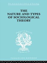International Library of Sociology-The Nature and Types of Sociological Theory