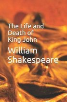 The Life and Death of King John