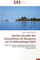 Omn.Univ.Europ.- Gestion Durable Des Ecosyst�mes de Mangrove Par La M�thodologie Map