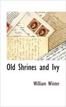 Old Shrines and Ivy