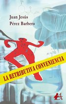 La retributiva conveniencia