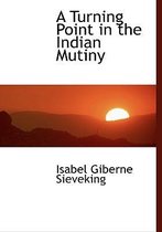 A Turning Point in the Indian Mutiny