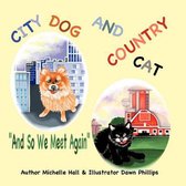 City Dog and Country Cat