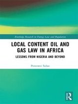 Routledge Research in Energy Law and Regulation - Local Content Oil and Gas Law in Africa