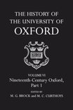 History of the University of Oxford-The History of the University of Oxford: Volume VI: Nineteenth Century Oxford, Part 1