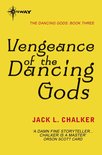 The Dancing Gods - Vengeance of the Dancing Gods