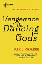 The Dancing Gods - Vengeance of the Dancing Gods