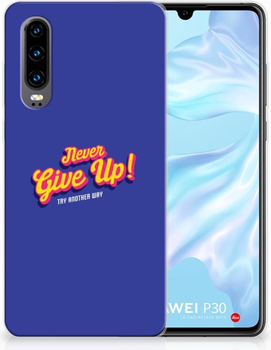 Huawei P30 Siliconen hoesje met naam Never Give Up