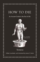 Ancient Wisdom for Modern Readers - How to Die