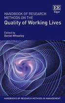 Handbook of Research Methods on the Quality of Working Lives