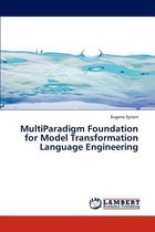 Multiparadigm Foundation for Model Transformation Language Engineering