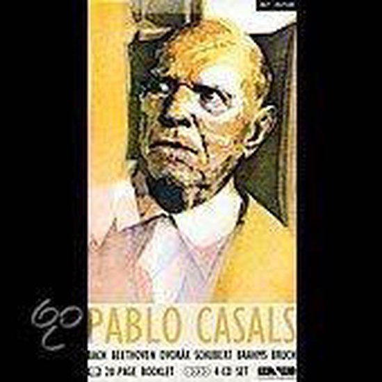 Albumcover met schilderij van Pablo Casals, met tekst 'PABLO CASALS' en 'BACH BEETHOVEN DVORAK SCHUBERT BRAHMS BRUCH'.