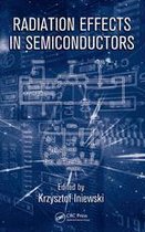 Devices, Circuits, and Systems - Radiation Effects in Semiconductors