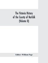 The Victoria history of the county of Norfolk (Volume II)