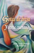 Gotas de Brisa Y Otros Cuentos