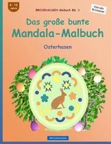 Brockhausen Malbuch Bd. 1 - Das Gro e Bunte Mandala-Malbuch