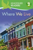 Kingfisher Readers: Where We Live (Level 2: Beginning To Rea
