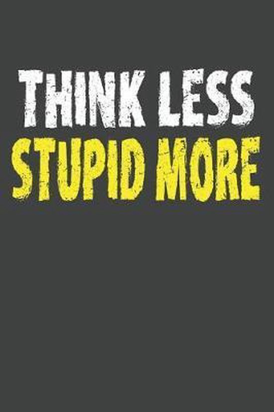 Think Less Stupid More, J M Skinner 