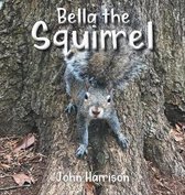 Bella the Squirrel