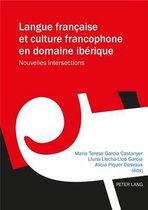 Langue française et culture francophone en domaine ibérique