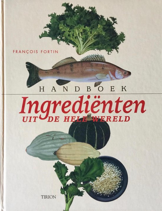 Handboek Ingredienten Uit De Hele Wereld