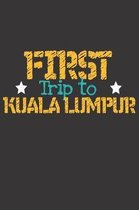 First Trip To Kuala Lumpur