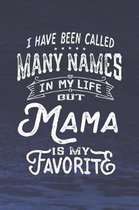 I Have Been Called Many Names in Life But Mama Is My Favorite